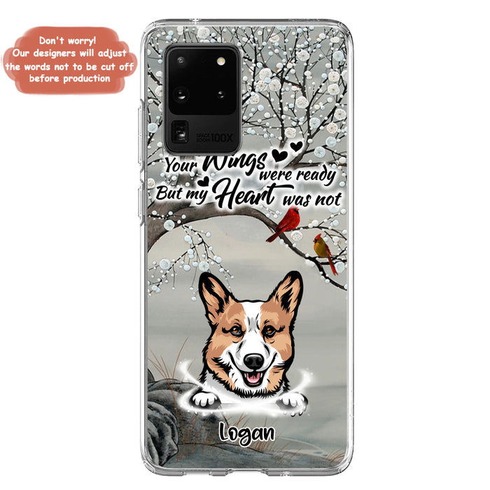 Custom Personalized Memorial Dog Cat Phone Case - Upto 3 Pets - Best Gift For Dog/ Cat Lover - Your Wings Were Ready But My Heart Was Not - Case For iPhone And Samsung