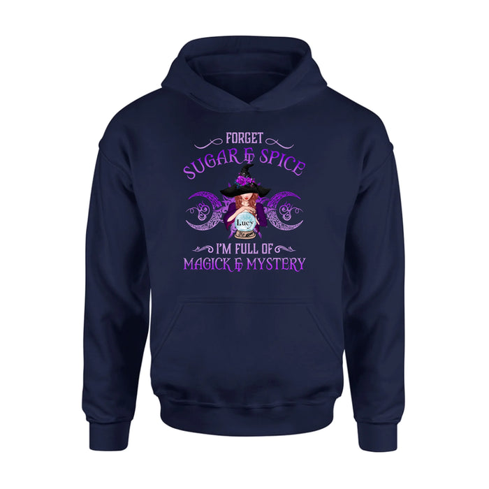 Personalized Witch T-shirt/Long Sleeves/Sweatshirt/Hoodie - Gift Idea For Witch Lovers - Forget Sugar & Spice I'm Full Of Magick & Mystery