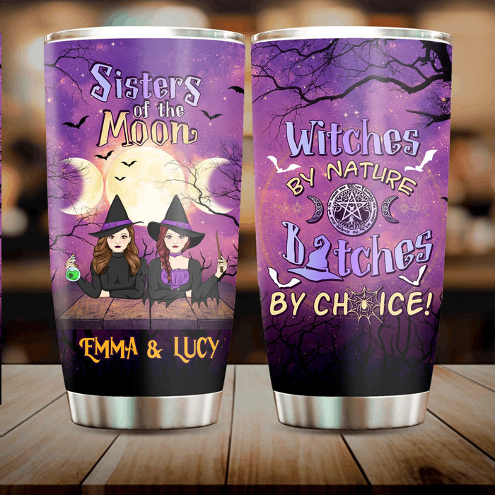 Custom Personalized Best Witches Tumbler - Halloween Gift For Friends - Witches By Nature Bitches By Choice