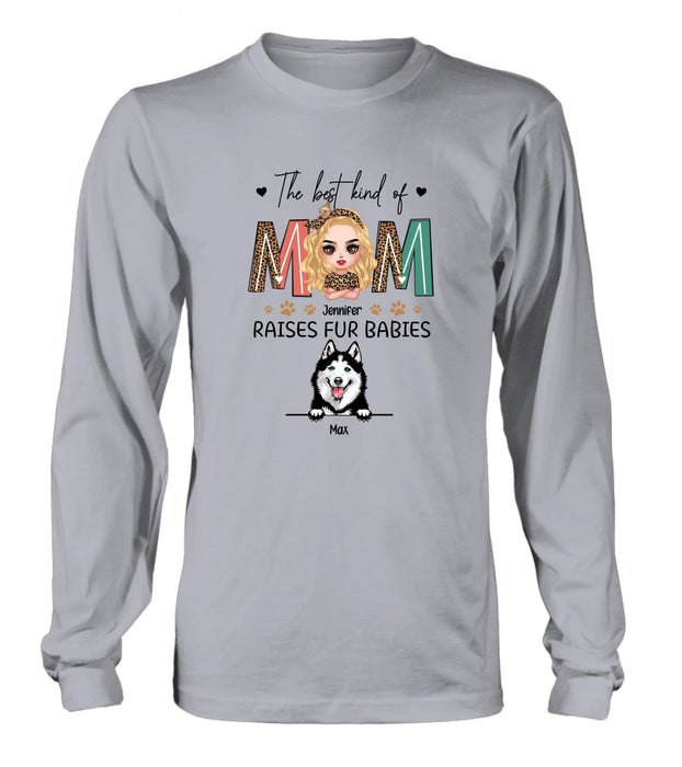 Personalized Dog Mom Shirt/Hoodie - Mother's Day Gift For Dog Lover - The Best Kind Of Mom Raises Fur Babies