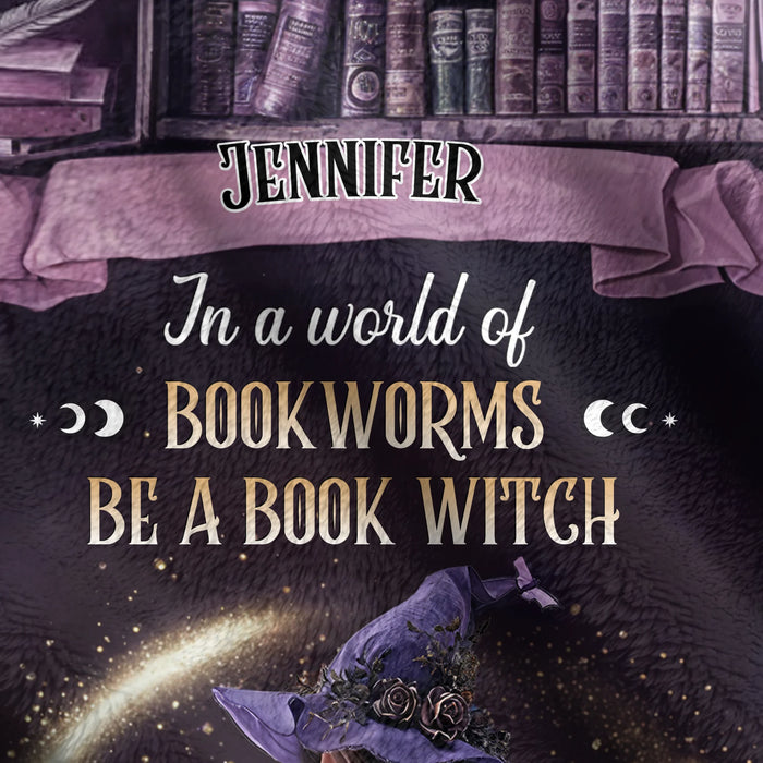 Personalized Book Witch Quilt/Fleece Throw Blanket - Gift Idea For Witch/Book Lover - In A World Of Book Worms Be A Book Witch