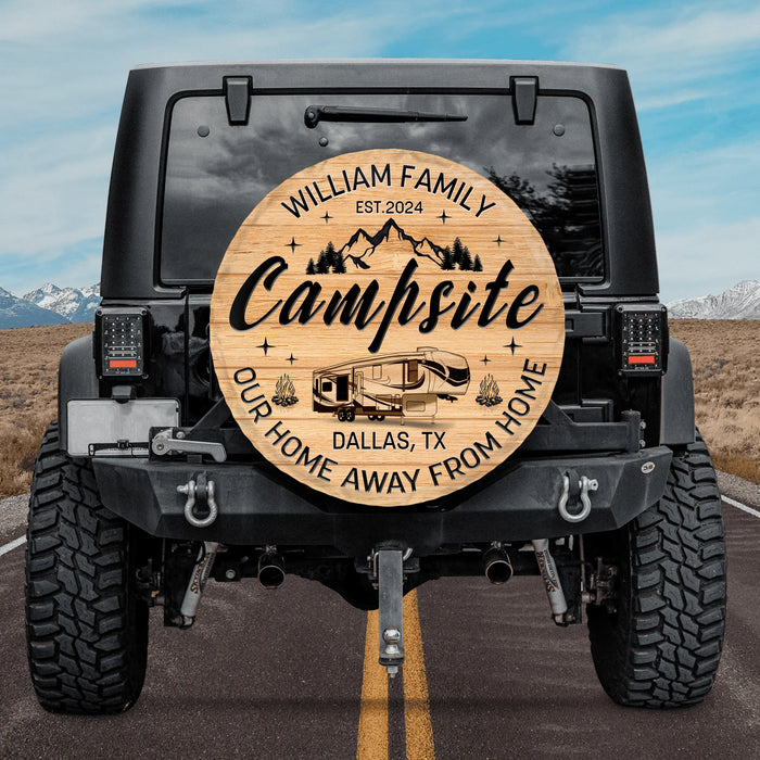 Personalized Camping Spare Tire Cover - Gift Idea For Family/Camping Lover - Campsite Our Home Away From Home