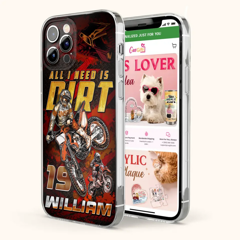 Custom Personalized Motocross Phone Case - Gift Idea For Motocross Lover - All I Need Is Dirt - Case For iPhone & Samsung