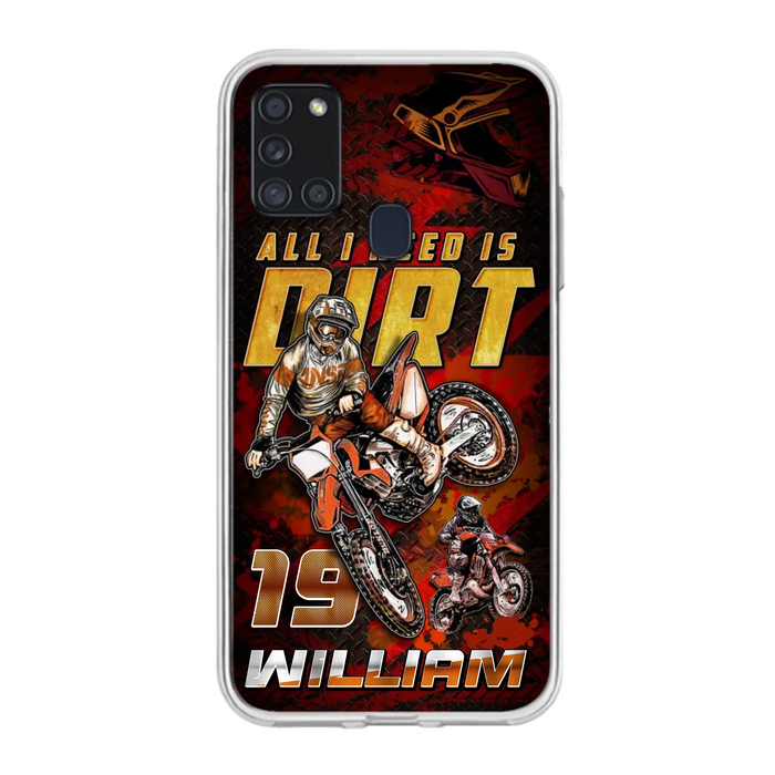 Custom Personalized Motocross Phone Case - Gift Idea For Motocross Lover - All I Need Is Dirt - Case For iPhone & Samsung