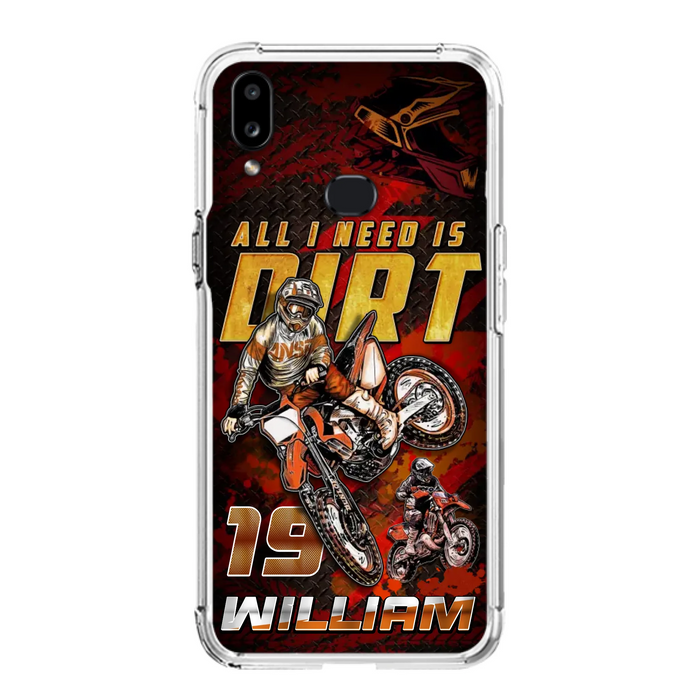 Custom Personalized Motocross Phone Case - Gift Idea For Motocross Lover - All I Need Is Dirt - Case For iPhone & Samsung