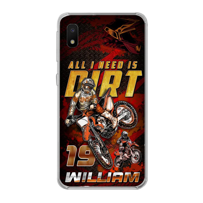 Custom Personalized Motocross Phone Case - Gift Idea For Motocross Lover - All I Need Is Dirt - Case For iPhone & Samsung
