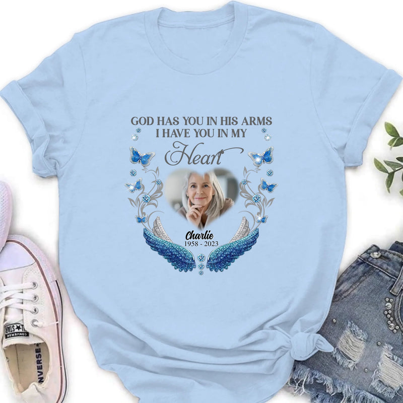 Personalized Memorial Photo Shirt/Hoodie - Memorial Gift Idea for Mother's Day/Father's Day - God Has You In His Arms I Have You In My Heart