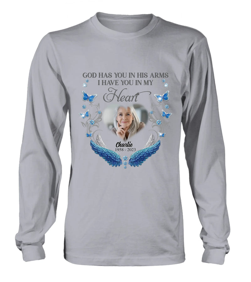 Personalized Memorial Photo Shirt/Hoodie - Memorial Gift Idea for Mother's Day/Father's Day - God Has You In His Arms I Have You In My Heart