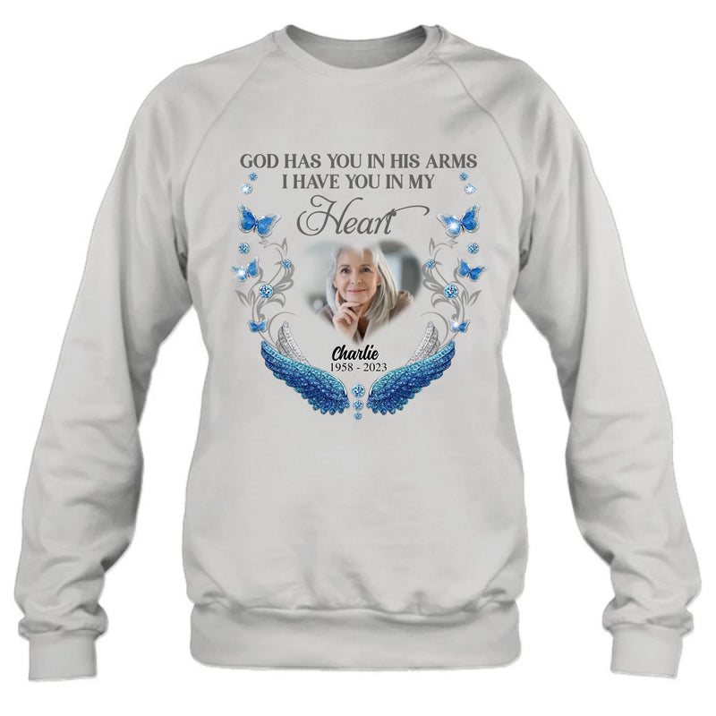 Personalized Memorial Photo Shirt/Hoodie - Memorial Gift Idea for Mother's Day/Father's Day - God Has You In His Arms I Have You In My Heart