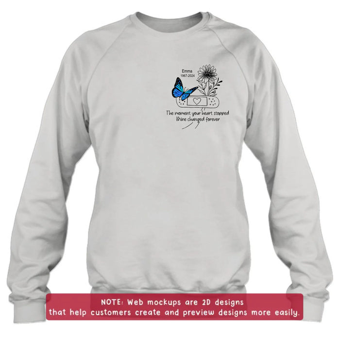 Personalized Memorial Embroidered Shirt/ Hoodie - Butterfly & Flower - The Moment Your Heart Stopped Mine Changed Forever - Sympathy Gift for Loss of Loved One