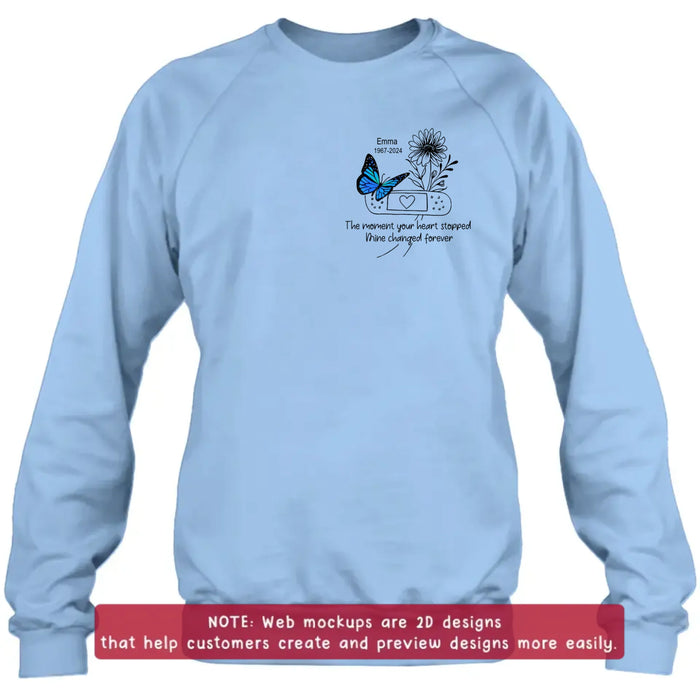 Personalized Memorial Embroidered Shirt/ Hoodie - Butterfly & Flower - The Moment Your Heart Stopped Mine Changed Forever - Sympathy Gift for Loss of Loved One