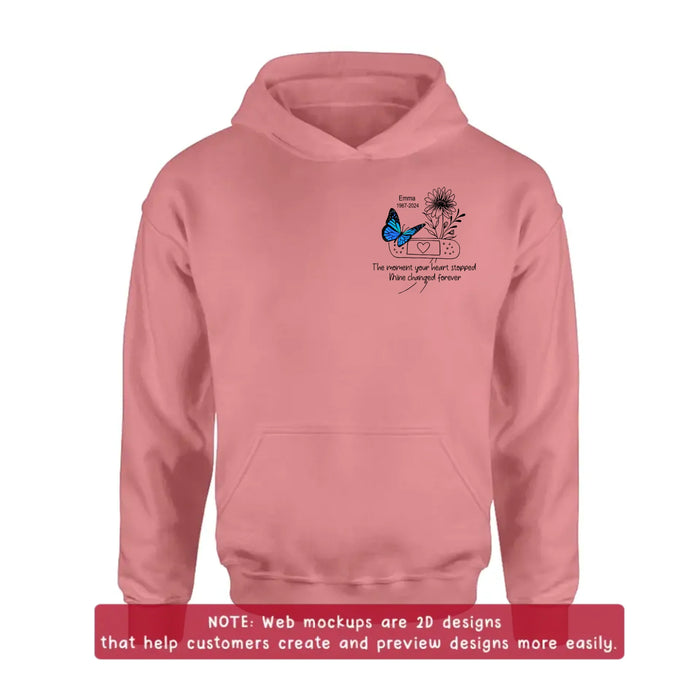Personalized Memorial Embroidered Shirt/ Hoodie - Butterfly & Flower - The Moment Your Heart Stopped Mine Changed Forever - Sympathy Gift for Loss of Loved One