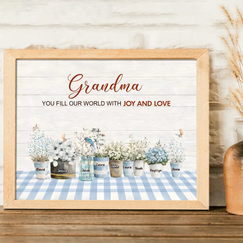 Personalized Grandma Poster – Custom Children's Names Flower Pots, Heartfelt Gift for Grandma with up to 9 Kids - Grandma You Fill Our World With Joy and Love