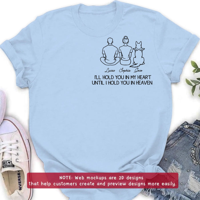 Personalized “I’ll Hold You In My Heart Until I Hold You In Heaven” Memorial Embroidered Shirt/ Hoodie - Custom Family & Pets - Sympathy Gift for Loss of Loved One, Pet Loss Shirt, Remembrance Gift with up to 5 Pets