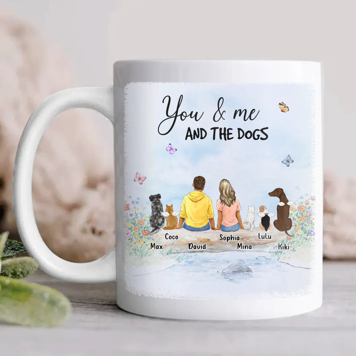 Personalized “You & Me And The Dogs” Coffee Mug - Custom Couple/ Single with up to 5 Dogs - Dog Lover Couple Gift, Pet Family Tumbler, Anniversary & Everyday Keepsake