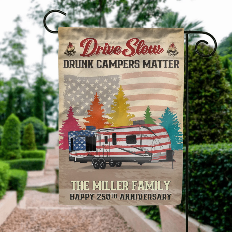 Personalized Camping Garden Flag – “Drive Slow Drunk Campers Matter” Custom Family Name RV Patriotic Yard Flag – Funny 4th of July, 250th Anniversary or Camping Lover Gift