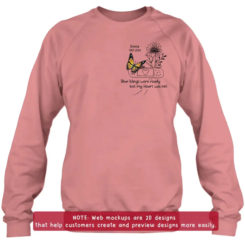 Personalized Memorial Butterfly Embroidered T-Shirt/Sweater/Hoodie - Memorial Gift for Mother's Day/Father's Day - Your Wings Were Ready But My Heart Was Not