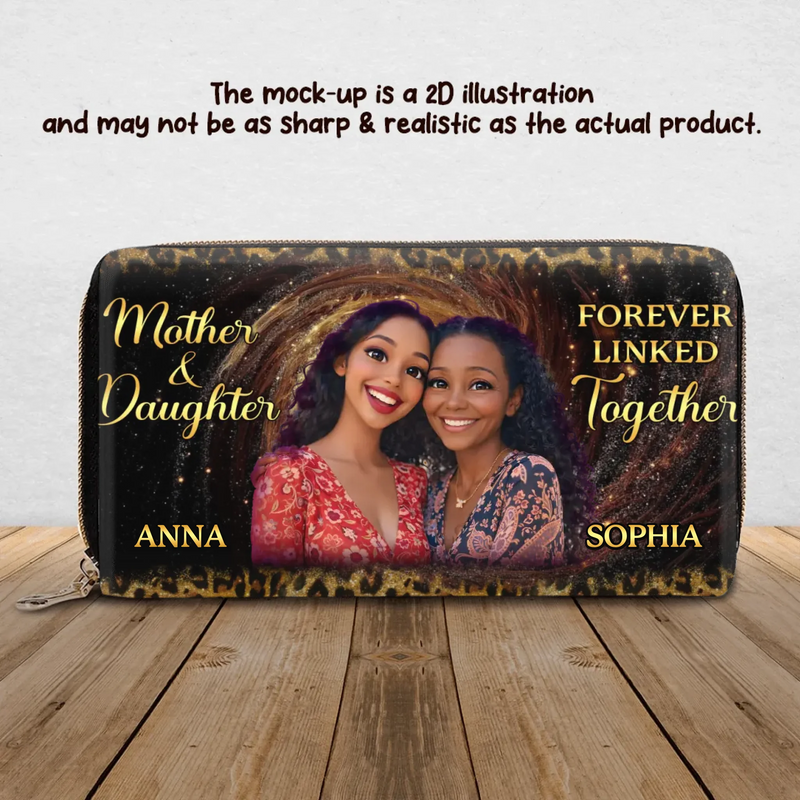 Personalized Photo Long Wallet - Gift Idea For Mom/ Grandma - Mother & Daughter Forever Linked Together