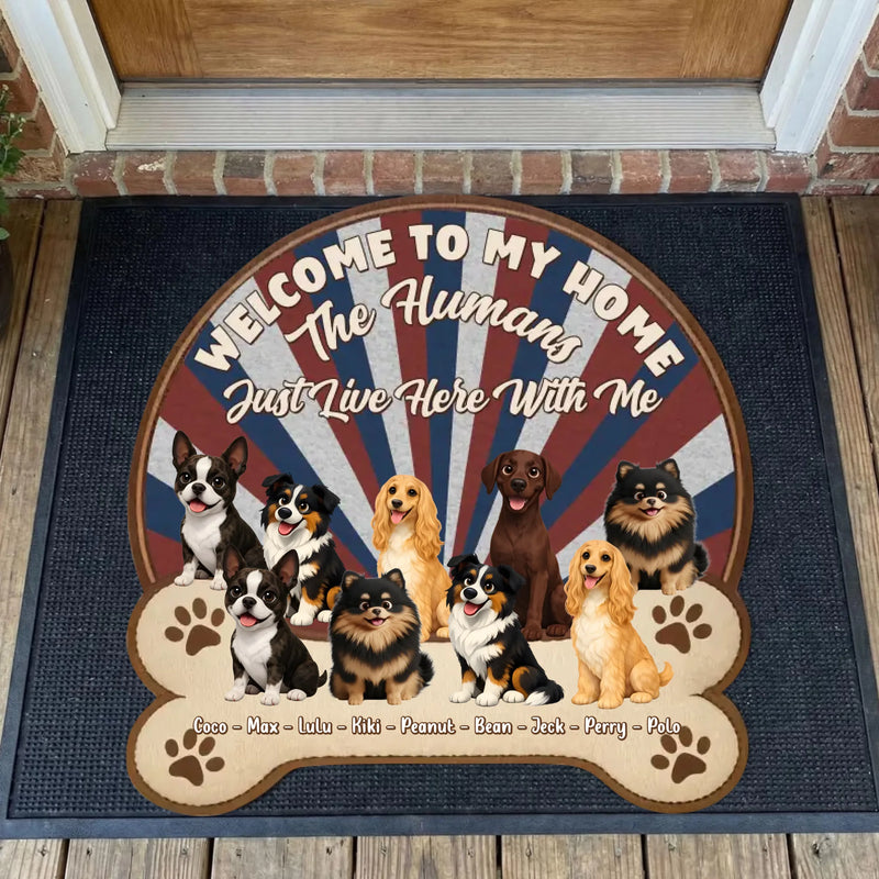 Personalized Dog Welcome Doormat - “Welcome to My Home The Humans Just Live Here” - Custom Dog Lover Doormat with up to 9 Dogs
