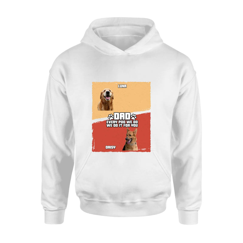 Personalized Funny Dog Dad Shirt/ Hoodie – Upload Photo - Up to 7 Dogs - Gift Idea For Dog Lover, Father's Day