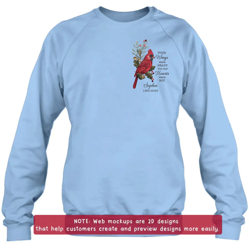 Personalized Cardinal Memorial Embroidered Shirt/ Hoodie - Custom Sympathy Gift for Loss of Mom, Dad, Grandma, Grandpa, Wife, Husband - Your Wings Were Ready But Our Hearts Were Not