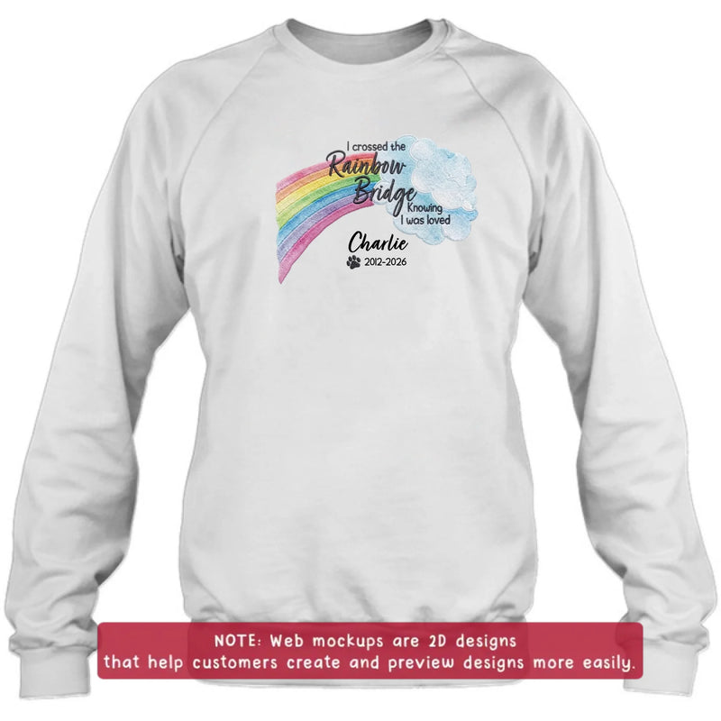 Personalized Memorial Rainbow Bridge Embroidered Shirt/ Hoodie - Remembrance Gift – I Crossed The Rainbow Bridge Knowing I Was Loved