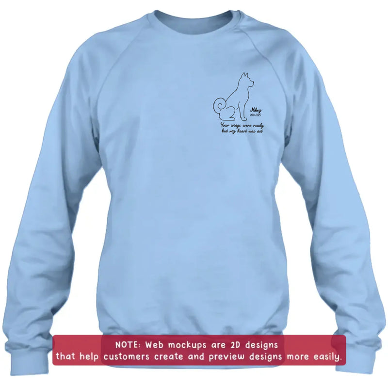 Personalized Dog Pass Away Embroidered Shirt/ Hoodie - Pet Loss Remembrance Gift - Your Wings Were Ready But My Heart Was Not