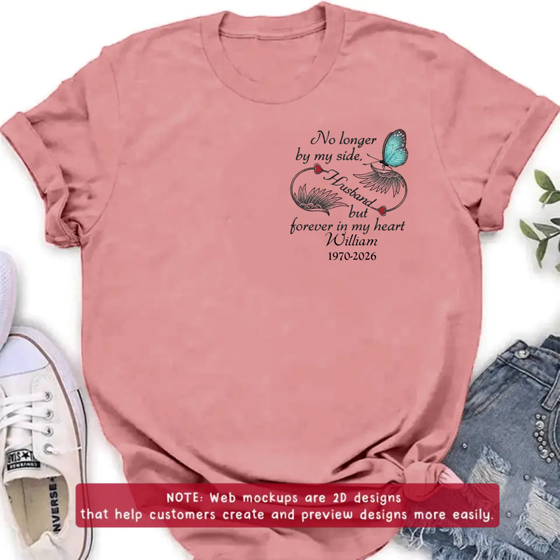 Personalized Memorial Embroidered Shirt/ Hoodie - No Longer By My Side But Forever In My Heart - Butterfly Memorial Tribute for Husband
