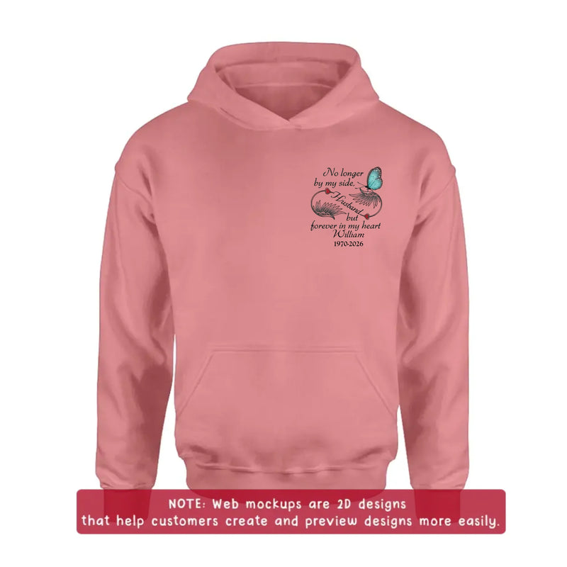 Personalized Memorial Embroidered Shirt/ Hoodie - No Longer By My Side But Forever In My Heart - Butterfly Memorial Tribute for Husband