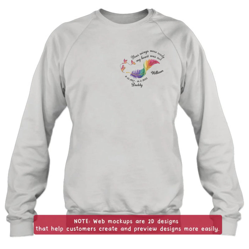 Personalized Memorial Embroidered Shirt/ Hoodie - Your Wings Were Ready But My Heart Was Not -Custom Name & Memorial Dates - Remembrance Shirt for Dad, Mom, Grandma, Grandpa, Loved One