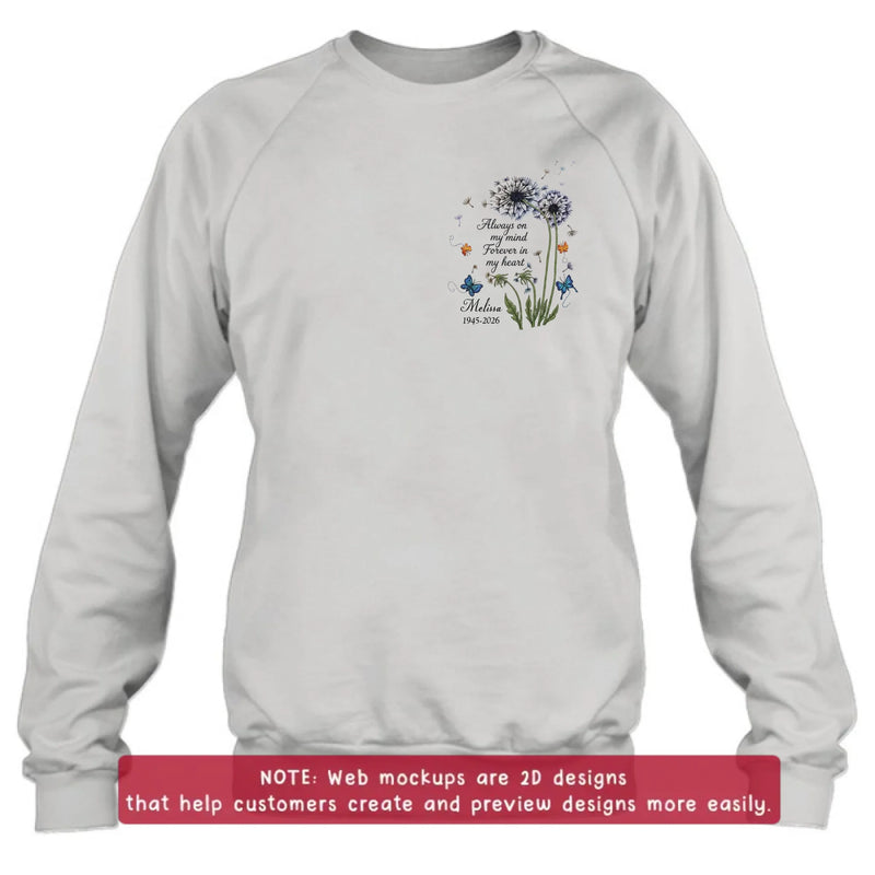 Personalized Memorial Embroidered Shirt/ Hoodie - Always On My Mind Forever In My Heart - Custom Name & Dates Dandelion Remembrance