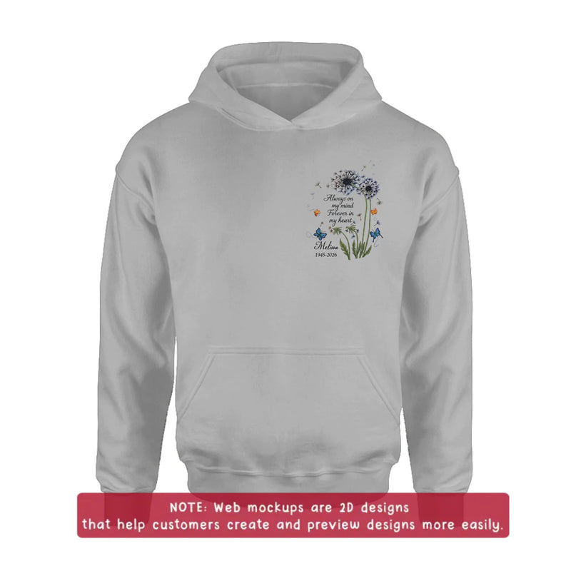 Personalized Memorial Embroidered Shirt/ Hoodie - Always On My Mind Forever In My Heart - Custom Name & Dates Dandelion Remembrance