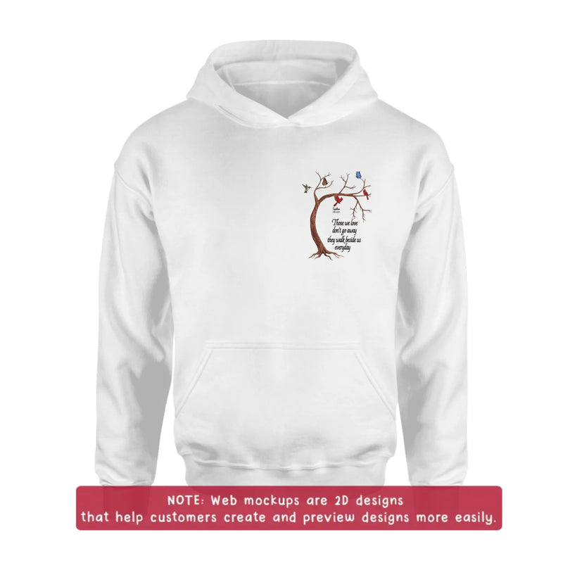 Personalized Memorial Tree Embroidered Shirt/ Hoodie - Custom Name & Dates - Up to 5 People - Those We Love Don't Go Away They Walk Beside Us Everyday