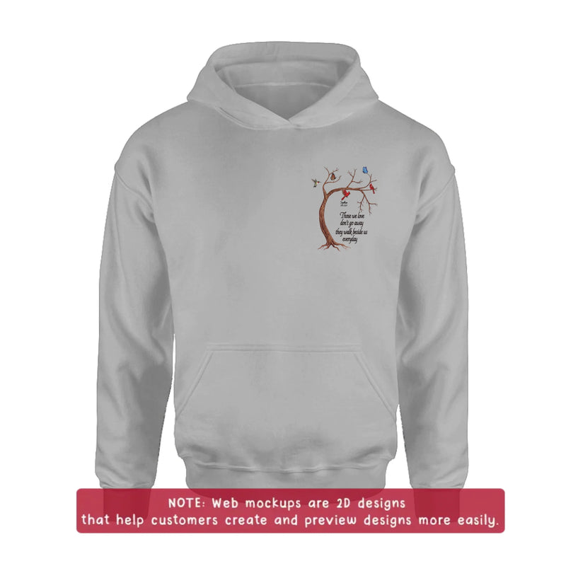 Personalized Memorial Tree Embroidered Shirt/ Hoodie - Custom Name & Dates - Up to 5 People - Those We Love Don't Go Away They Walk Beside Us Everyday