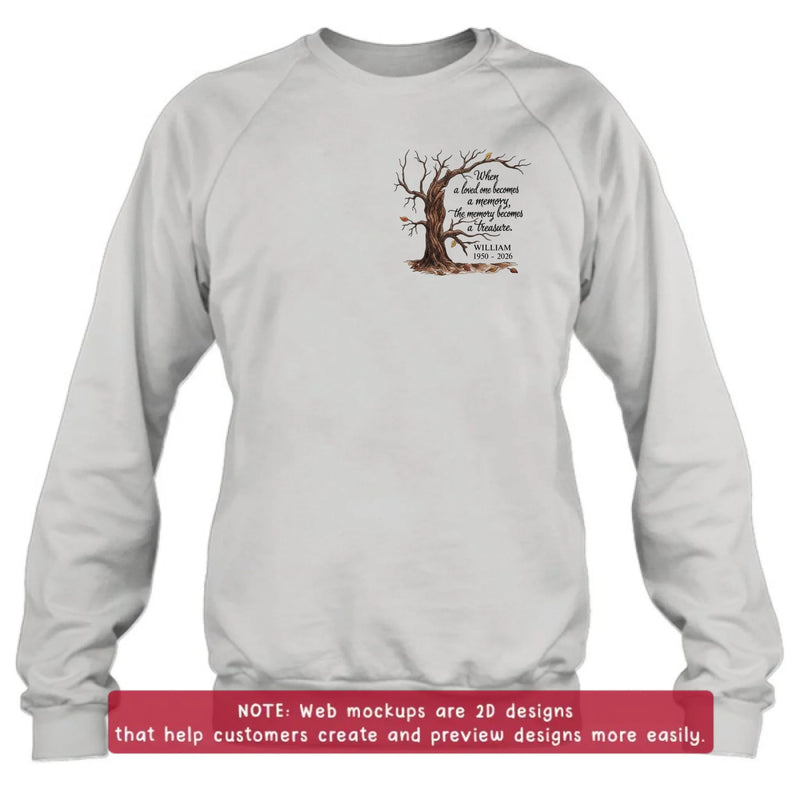 Personalized Memorial Tree Embroidered Shirt/ Hoodie - Custom Sympathy Gift with Name & Years - When A Loved One Becomes A Memory The Memory Becomes A Treasure