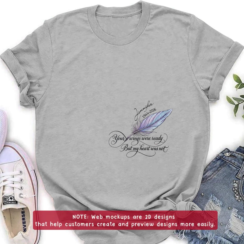 Personalized Memorial Feather Embroidered Shirt/ Hoodie - Custom Sympathy Gift with Name & Years, Your Wings Were Ready But My Heart Was Not, Remembrance T-Shirt