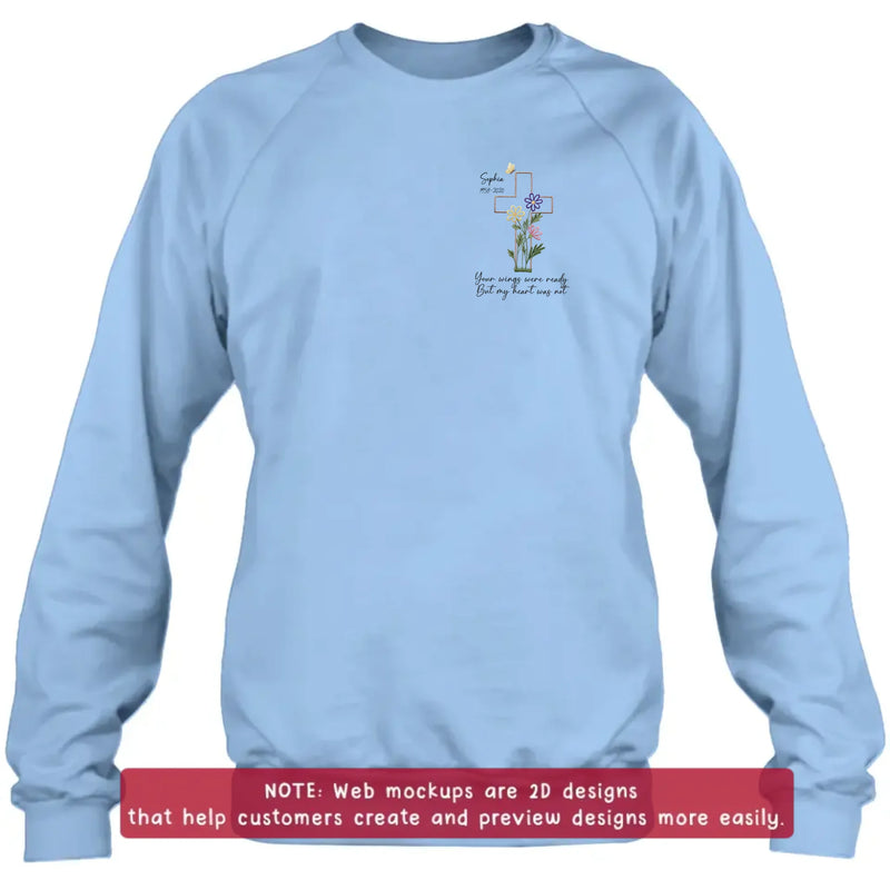 Personalized Cross Memorial Embroidered Shirt/ Hoodie - Custom Sympathy Gift with Name & Years - Floral Cross Remembrance T-Shirt, Your Wings Were Ready But My Heart Was Not