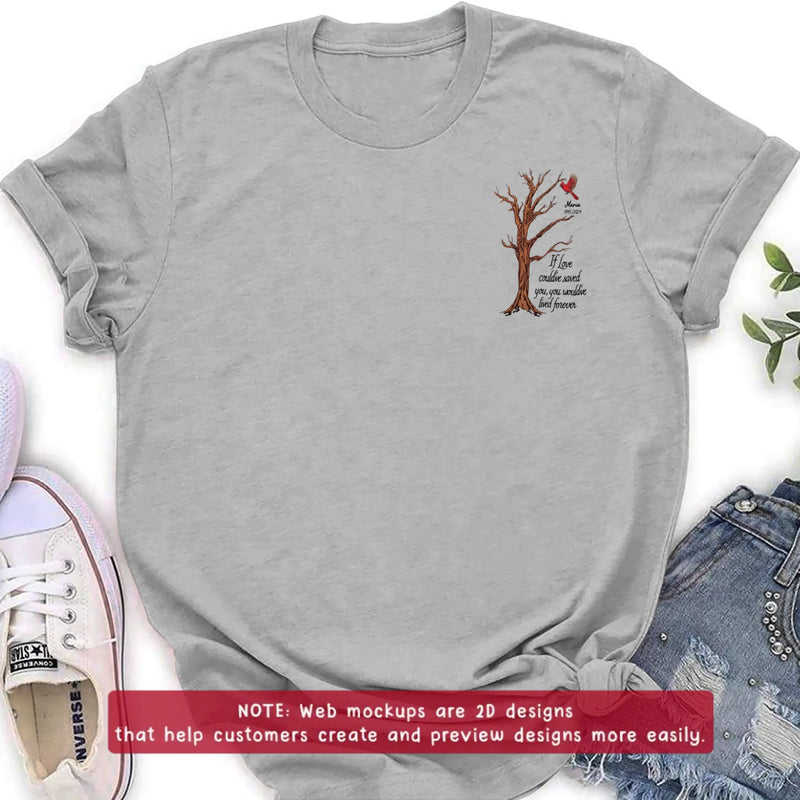Personalized Memorial Tree Embroidered Shirt/ Hoodie - Custom Name & Dates - Up to 5 People - If Love Could've Saved You, You Would've Lived Forever