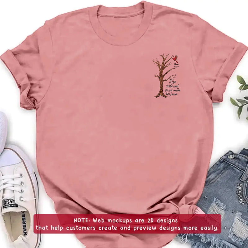 Personalized Memorial Tree Embroidered Shirt/ Hoodie - Custom Name & Dates - Up to 5 People - If Love Could've Saved You, You Would've Lived Forever