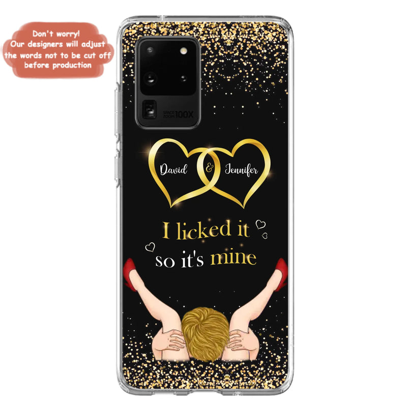 Custom Personalized Couple Phone Case - Gift Idea For Couple/Valentines Day - I Licked It So It's Mine - Case For iPhone/Samsung