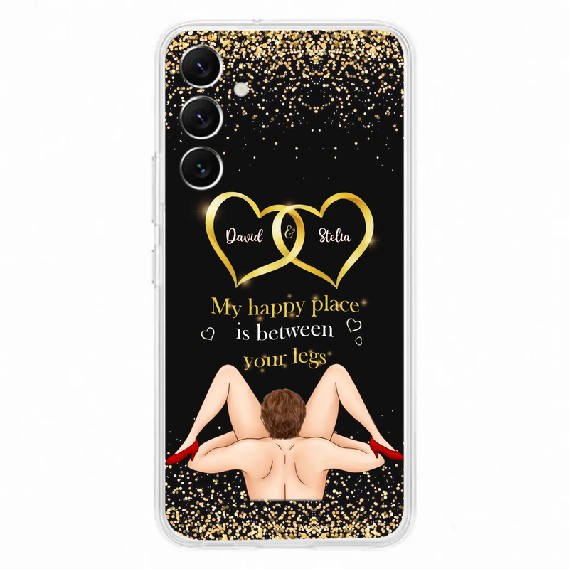 Custom Personalized Couple Phone Case - Gift Idea For Couple/Valentines Day - My Happy Place Is Between Your Legs - Case For iPhone/Samsung
