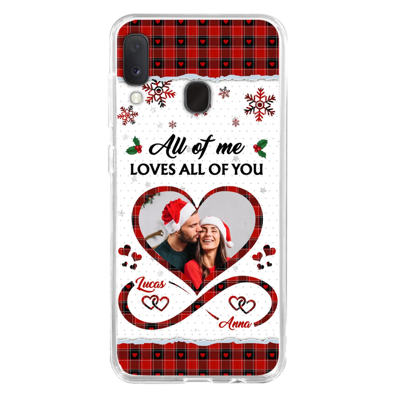 Custom Personalized Couple Christmas Phone Case - Gift Idea For Couple/ Him/ Her - Upload Photo - All Of Me Loves All Of You - Case For iPhone/Samsung