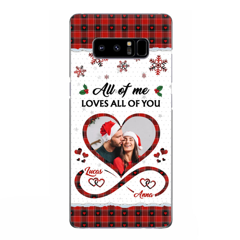 Custom Personalized Couple Christmas Phone Case - Gift Idea For Couple/ Him/ Her - Upload Photo - All Of Me Loves All Of You - Case For iPhone/Samsung