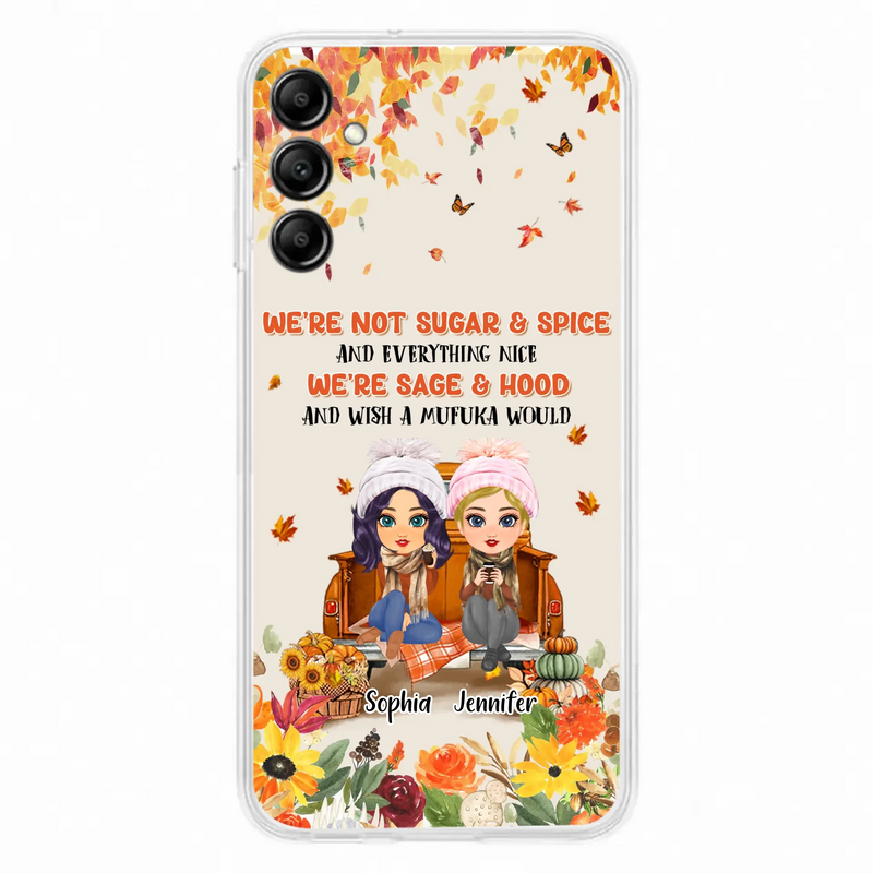 Custom Personalized Friend Phone Case - Gift Idea for Friends/Besties/Sisters - We're Not Sugar & Spice And Everything Nice - Case for iPhone/Samsung