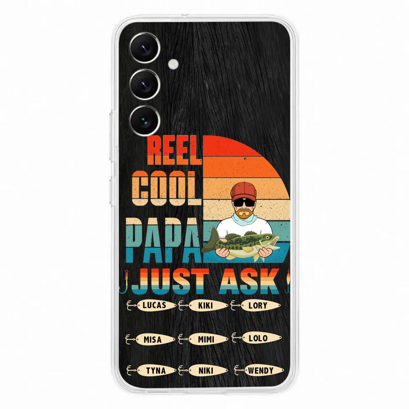 Custom Personalized Reel Cool Dad Phone Case - Gift Idea For Father's Day/Grandpa/Fishing Lovers - Upto 9 Kids - Reel Cool Papa Just Ask - Cases For iPhone/Samsung