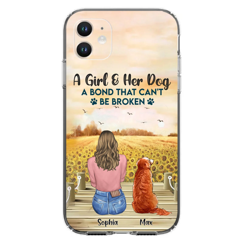 Custom Personalized Dog Mom Phone Case - Gift Idea For Dog Lover - A Girl & Her Dog A Bond That Can't Be Broken - Case For iPhone/ Samsung