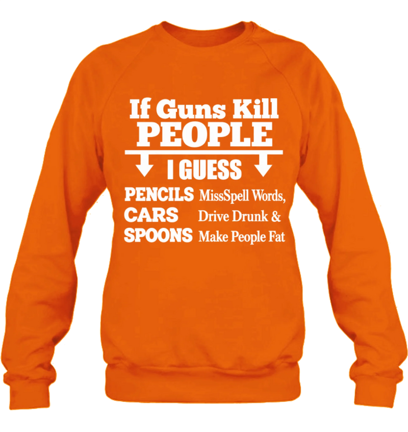 T-Shirt - if Guns Kill People