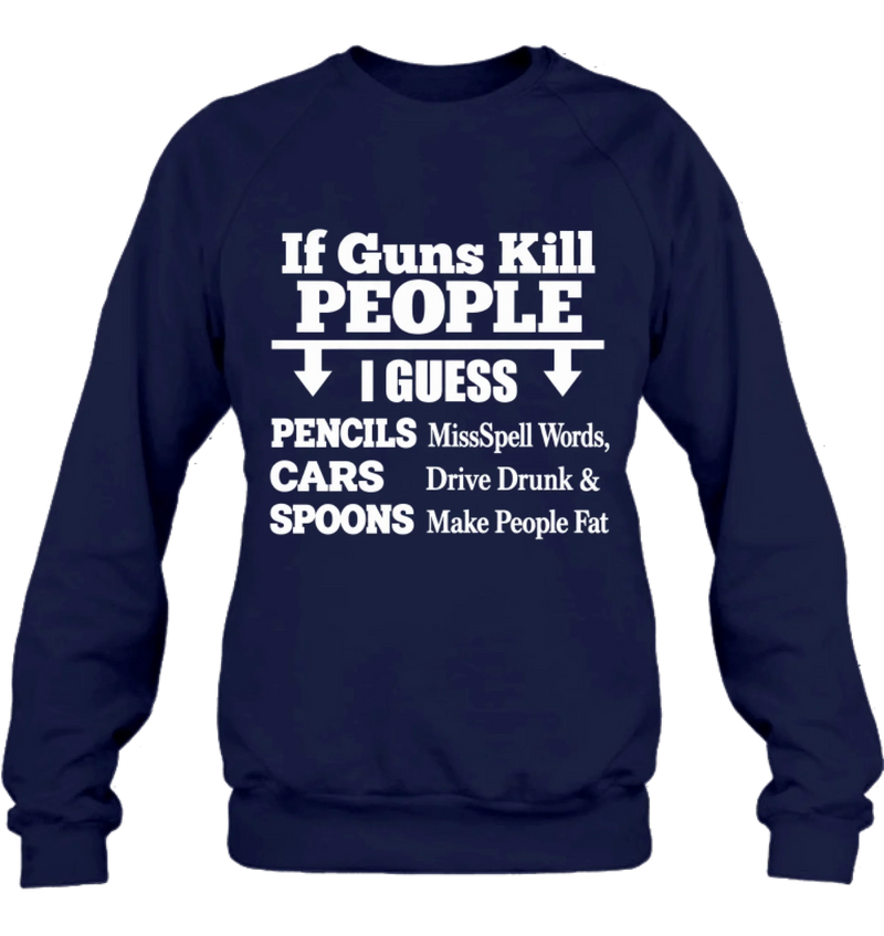 T-Shirt - if Guns Kill People