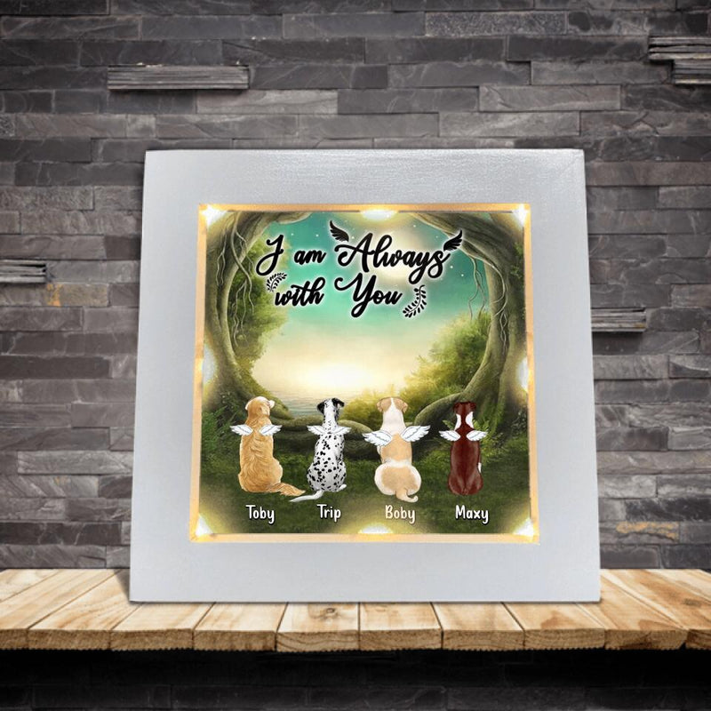 Personalized Memorial Dog Frame With Led - Memorial Gift For Dog Lovers With Up To 4 Dogs - I Am Always With You