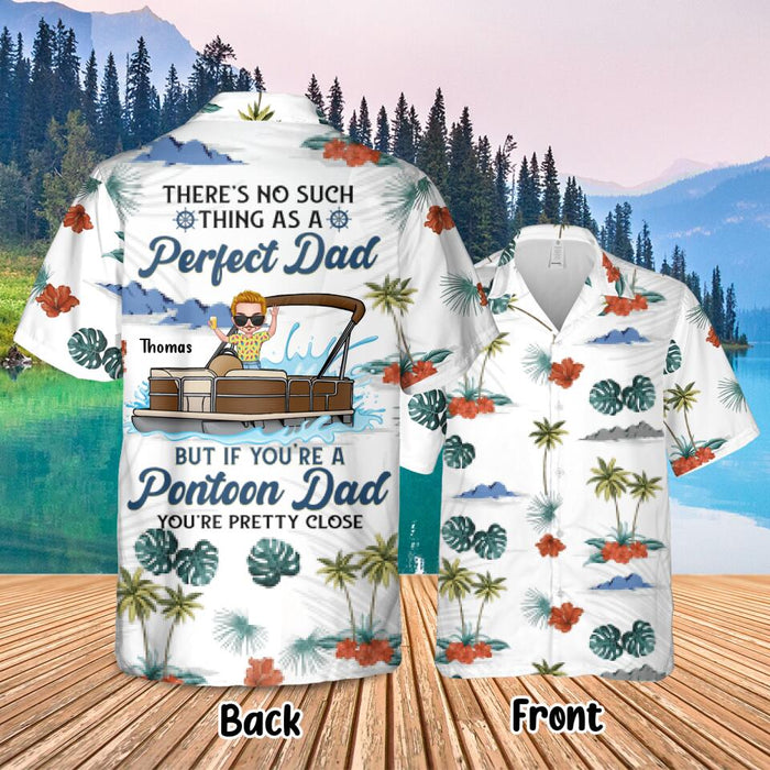 Custom Personalized Pontoon Hawaiian Shirt - Gift Idea For Father's Day - If You're A Pontoon Dad You're Pretty Close